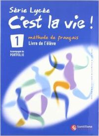 C'EST LA VIE (S.LYCEE) 1º.BACH.(LIVRE+PORTFOLIO)