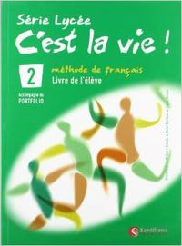 C'EST LA VIE (S.LYCEE) 2º.BACH.(LIVRE+PORTFOLIO)