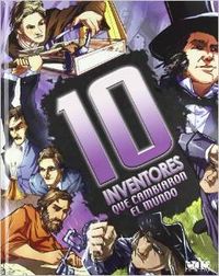 10 inventores que cambiaron el mundo