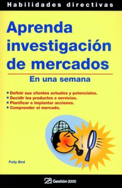 APRENDA INVESTIGACION DE MERCADOS EN UNA SEMANA