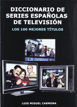 DICCIONARIO DE SERIES ESPAÑOLAS DE TELEVISIÓN