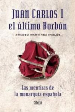 Juan Carlos I, el último Borbón