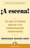¡A escena!.Lo que el teatro aporta comunicación empresarial