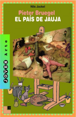 Pieter Bruegel: El Pais De Jauja (Rustica)
