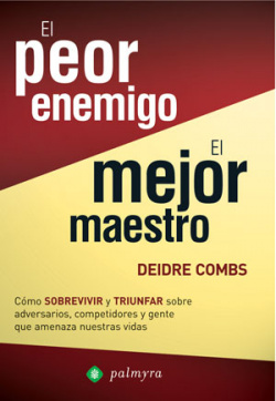 El peor enemigo, el mejor maestro