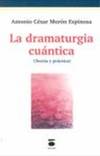 La dramaturgia cuántica (Teoría y práctica)