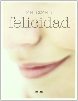 Zen x zen felicidad
