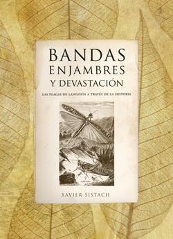 Bandas, enjambres y devastacion