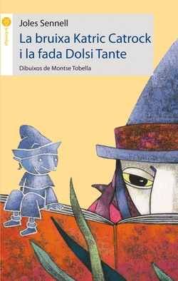 La bruixa Catrik Katrock i la fada Dolsi