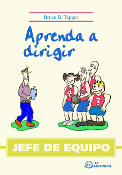 Jefe De Equipo. Aprenda A Dirigir