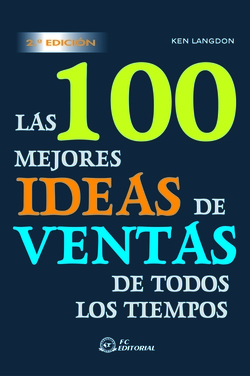 100 Mejores Ideas De Venta De Todos Los Tiempos (2ª Ed.)