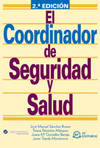 El coordinador de seguridad y salud. 2ª edición
