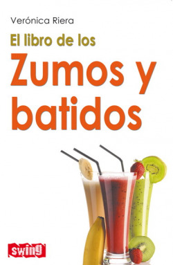 El libro de los zumos y batidos