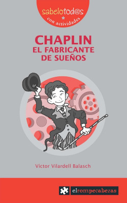 Chaplin, el fabricante de sueños
