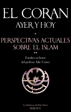 El Corán ayer y hoy