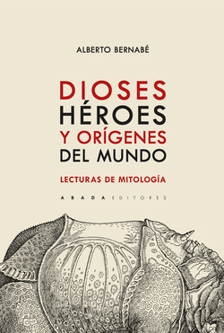 Dioses, héroes y orígenes del mundo