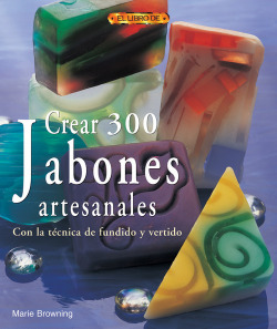 Crear 300 jabones artesanales. con la tecnica de fundido y vertido