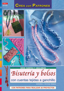 Serie Cuentas y Abalorios nº 41. BISUTERIA Y BOLSOS CON CUENATS TEJIDAS A GANCHI