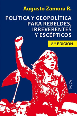POLITICA Y GEOPOLITICA PARA REBELDES, IRREVERENTES Y ESCÈPTICOS