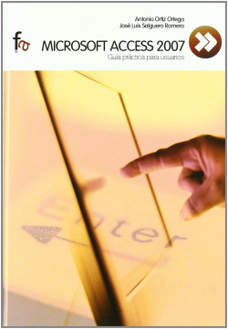 MICOSOFT ACCESS 2007. GUIA PARACTICA PARA USUARIO