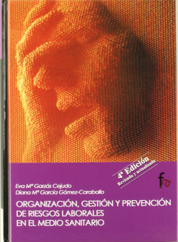 Organización gestión prevención de riesgos laborales en el medio sanitario
