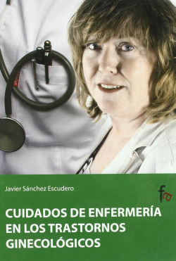CUIDADOS DE ENFERMERIA EN LOS TRASTORNOS GINECOLOGICOS