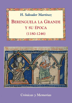 BERENGUELA LA GRANDE Y SU EPOCA (1180-1246)