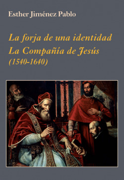 FORJA DE UNA IDENTIDAD, LA COMPAÑÍA DE JESÚS, LA