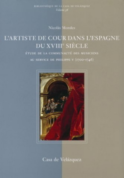 L'ARTISTE DE COUR DANS L'ESPAGNE DU XVIIIE SIECLE