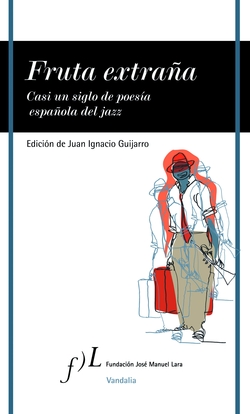 Fruta extraña casi un siglo de poesía