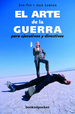 Arte de la guerra para ejecutivos y directivos.