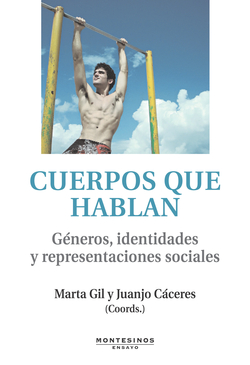 CUERPOS QUE HABLAN. Género, Identidades, y representaciones sociales