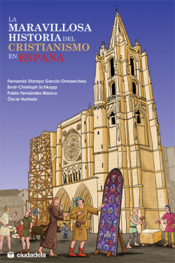 La maravillosa historia del cristianismo en España