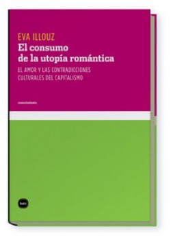 El consumo de la utopia romantica