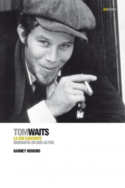 Tom Waits: la coz cantante