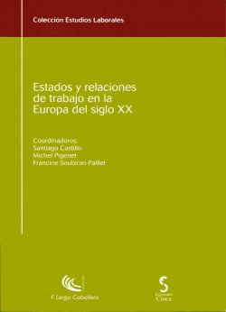 Estados y relaciones del trabajo en la Europa del siglo XX