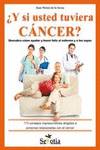 ¿Y si usted tuviera cáncer?