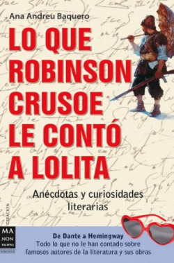 LO QUE ROBINSON CRUSOE LE CONTÓ A LOLITA. Anécdotas y curios