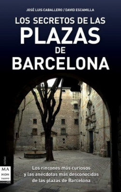 Secretos de las plazas de barcelona:rincones mas curiosos
