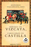 Señores de Vizcaya, caballeros de Castilla