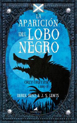 La aparición del lobo negro (Grey Griffins 2)