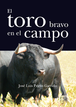 El toro bravo en el campo