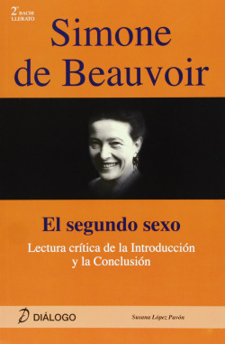 Simone de Beauvoir. Lecturas criticas introducción y conclusión de ''El segundo sexo''