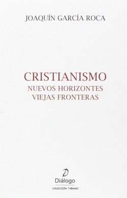 Cristianismo: nuevos horizontes, viejas fronteras