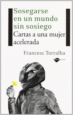 Sosegarse en un mundo sin sosiego