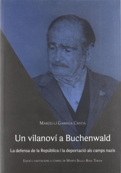 Un vilanoví a Buchenwald. La defensa de la República i la deportació als camps
