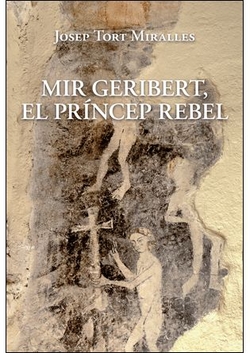 MIR GERIBERT, EL PRINCEP REBEL
