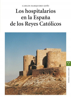 Los hospitalarios en la España de los Reyes Católicos