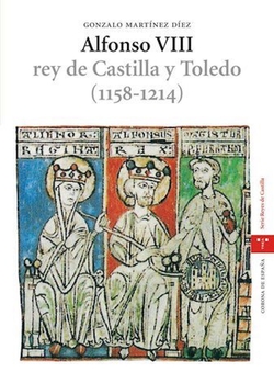Alfonso VIII, rey de Castilla y Toledo (1158-1214)