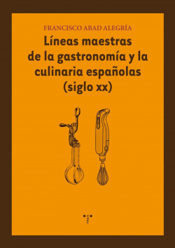 Líneas maestras de la gastronomía y la culinaria españolas